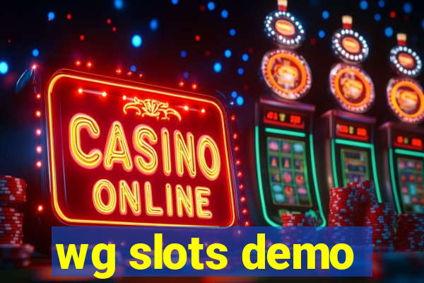 wg slots demo